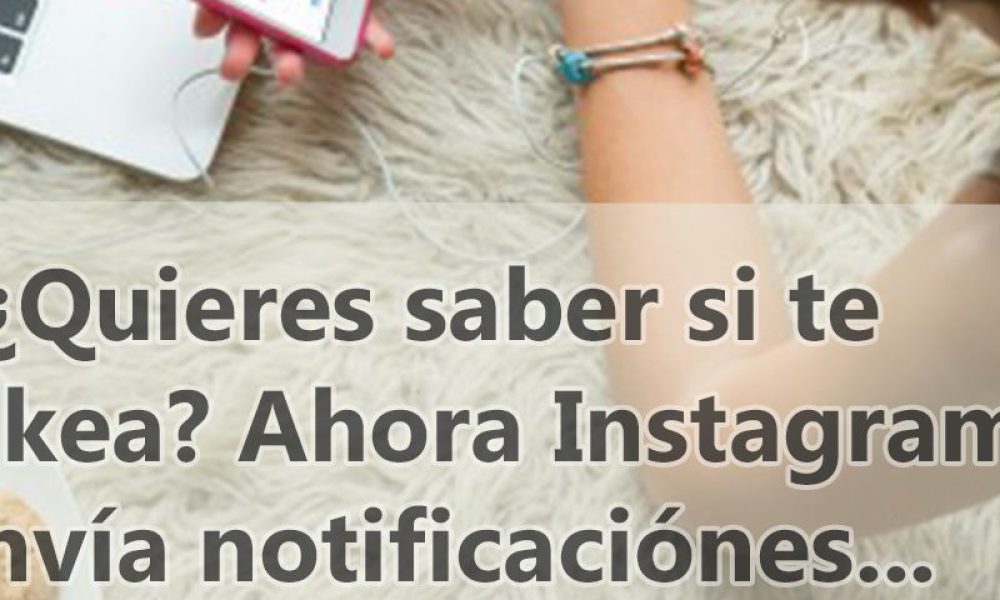 ¿Te Stalkea?, ahora Instagram envía notificación de pantallazos de las historias