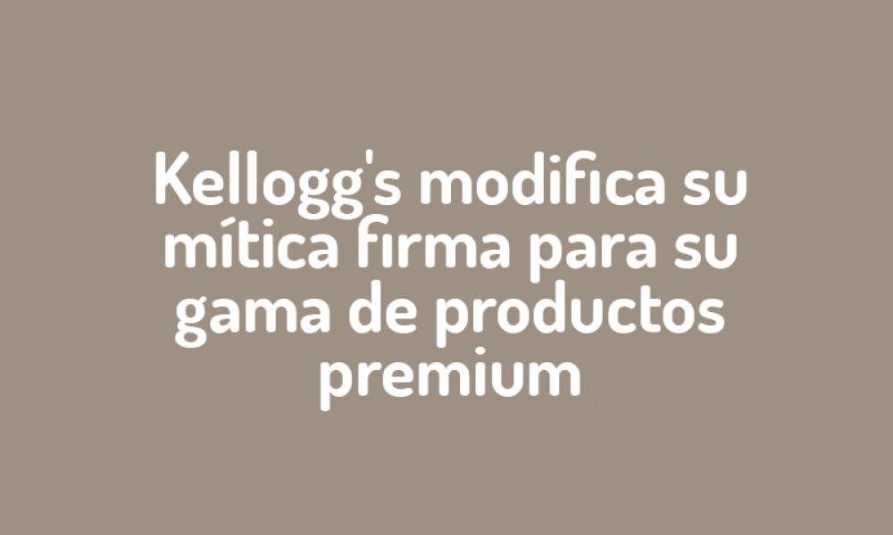 Kellogg’s va entrar en el mercado de los alimentos orgánicos y veganos